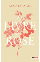 LIVRE DE LA ROSE (LE) - BARATON ALAIN - MON POCHE