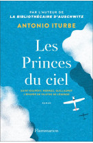 PRINCES DU CIEL (LES) - ITURBE ANTONIO G. - FLAMMARION