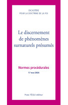 DISCERNEMENT DE PHENOMENES SURNATURELS PRESUMES (LE) - NORMES PROCEDURALES - 17 MAI 2024 - DICASTERE POUR LA DO - TEQUI