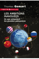 AMBITIONS INAVOUEES (LES) - CE QUE LES GRANDES PUISSANCES PREPARENT - GOMART THOMAS - TALLANDIER