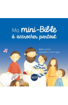 MA MINI-BIBLE A ACCROCHER PARTOUT, LIVRE DE POUSSETTE - BETHAN JAMES - AMIS BIBL LYON