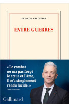 ENTRE GUERRES - FRANCOIS LECOINTRE - GALLIMARD