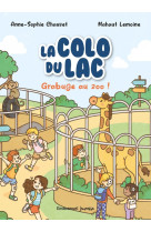 COLO DU LAC (LA) - T02 - GRABUGE AU ZOO - CHAUVET ANNE-SOPHIE - EMMANUEL