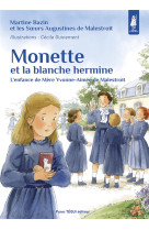 MONETTE ET LA BLANCHE HERMINE - L ENFANCE DE MERE YVONNE-AIMEE DE MALESTROIT - EDITION ILLUSTREE - BAZIN/GUINEMENT - TEQUI