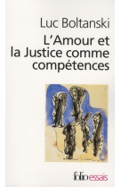 AMOUR ET LA JUSTICE COMME COMPETENCE (L') - BOLTANSKI LUC - GALLIMARD