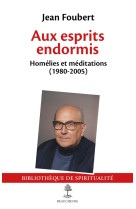 AUX ESPRITS ENDORMIS - FOUBERT JEAN - CERF