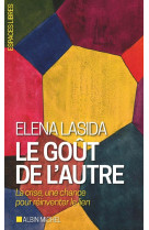 GOUT DE L'AUTRE (LE) - LASIDA ELENA - ALBIN MICHEL