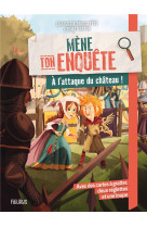 À L'ATTAQUE DU CHÂTEAU ! - MENE TON ENQUETE - GROSSETETE/DANTON - FLEURUS