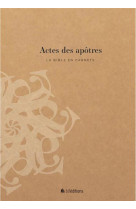 BIBLE EN CARNETS (LA) - ACTES DES APOTRES - EDITIONS BLF - BLF EUROPE