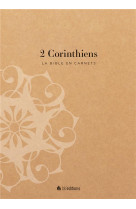 BIBLE EN CARNETS (LA) - 2 CORINTHIENS - EDITIONS BLF - BLF EUROPE