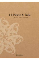 BIBLE EN CARNETS (LA) - 1-2 PIERRE ET JUDE - EDITIONS BLF - BLF EUROPE