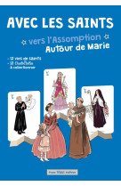 AVEC LES SAINTS VERS L'ASSOMPTION - EDITION ILLUSTREE - LARROQUE A-C. - TEQUI