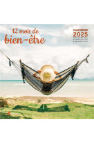 CALENDRIER 12 MOIS DE BIEN-ETRE 2025 - COLLECTIF - NC