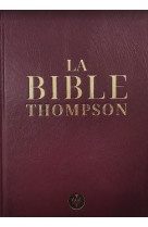 BIBLE THOMPSON TEXTE SEGOND 1978 COLOMBE SHIVERTEX GRENAT - LOUIS SEGOND 1978 - VIDA