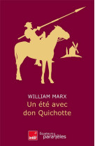 UN ETE AVEC DON QUICHOTTE - MARX  WILLIAM - DES EQUATEURS