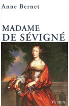 MADAME DE SEVIGNE - BERNET  ANNE - PERRIN