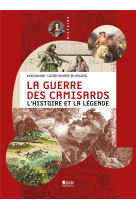 LA GUERRE DES CAMISARDS - L'HISTOIRE ET LA LEGENDE - CARBONNIER-BURKARD M - ALCIDE