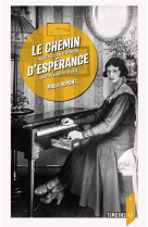 CHEMIN D'ESPERANCE (LE) - MUSIQUE, OCCULTISME ET REDEMPTION DANS LA FRANCE DU XXE SIECLE - DUPONT MAELI - BOOKS ON DEMAND