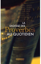 LA SAGESSE DES PROVERBES AU QUOTIDIEN -  Collectif - COCEBAL