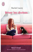 BRISER LES CHAINES - LACEY, RACHEL - J'ai lu