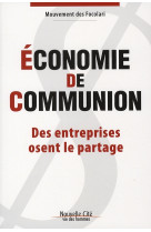 ECONOMIE DE COMMUNION DES ENTREPRISES OSENT LE PARTAGE - FOCOLARI - NOUVELLE CITE