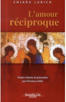 AMOUR RECIPROQUE (L') - LUBICH CHIARA - Nouvelle Cité