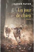 UN JOUR DE CHIEN - Xavier Patier - CERF