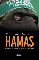 HAMAS - PLONGEE AU COEUR DU GROUPE TERRORISTE - Mohamed Sifaoui - DU ROCHER