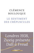 SENTIMENT DES CREPUSCULES (LE) - BOULOUQUE CLEMENCE - ROBERT LAFFONT