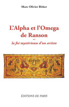 L'ALPHA ET L'OMEGA DE RANSON - OU LA FOI MYSTERIEUSE D'UN ARTISTE - BITKER, MARC OLIVIER - Ed. de Paris