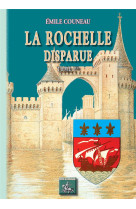 LA ROCHELLE DISPARUE (T1) - COUNEAU  EMILE - PYREMONDE