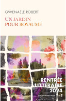 UN JARDIN POUR ROYAUME - ROBERT GWENAELE - PRESSES CITE