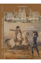 GENERAL DE LESPINAY (LE) 1789 -1869 - Jérôme BITEAU - LYS ET LIN