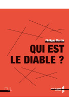 QUI EST LE DIABLE ? - Philippe Martin - PU LYON