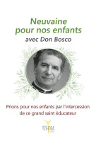 NEUVAINE POUR NOS ENFANTS AVEC DON BOSCO - LETHU, BERTRAND - BOOKS ON DEMAND