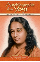 AUTOBIOGRAPHIE D'UN YOGI - Yogananda Paramahansa - Self-Realization Fellowship