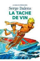 SAGA DU PRINCE ERIC - T03 - LA TACHE DE VIN - DALENS/JOUBERT - TRIOMPHE