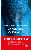 JE VOUS ECRIS DE KABOUL... - Kathera Amine - LITOS