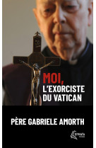 MOI, L'EXORCISTE DU VATICAN - Gabriele Amorth - EPHATA