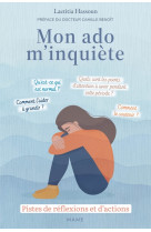 MON ADO M INQUIETE - PISTES DE REFLEXIONS ET D ACTIONS - Laëtitia Hassoun - MAME