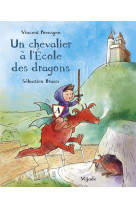 PETIT CHEVALIER ET LE DRAGON -  Poensgen vincent - MIJADE