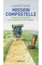 MISSION COMPOSTELLE - Laurent Soler - BALLAND