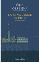 LA CINQUIEME SAISON - ORSENNA ERIK - ROBERT LAFFONT