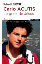 CARLO ACUTIS LE GEEK DE JESUS - Hubert Lelièvre - PEUPLE LIBRE