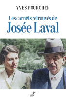 JOSEE LAVAL - CARNETS RETROUVES (1964-1970) -  POURCHER YVES - CERF