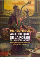 ANTHOLOGIE DE LA POESIE RELIGIEUSE DE LANGUE FRANCAISE - PIRSON MICHEL - PAROLE SILENCE