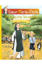 SOEUR MARIE-ETOILE ET LE JEUNE LOUVETEAU - Bertrand Lethu - YESHOUA