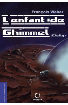 ENFANT DE GHIMMEL (L') - ELEFTY III - François Weber - OSMOSE