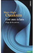 LIRE AUX ECLATS - ELOGE DE LA CARESSE - Ouaknin Marc-Alain - Points