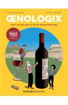 OENOLOGIX - TOUT SAVOIR SUR LE VIN EN BD - BACHELOT/BURGEON - DUNOD